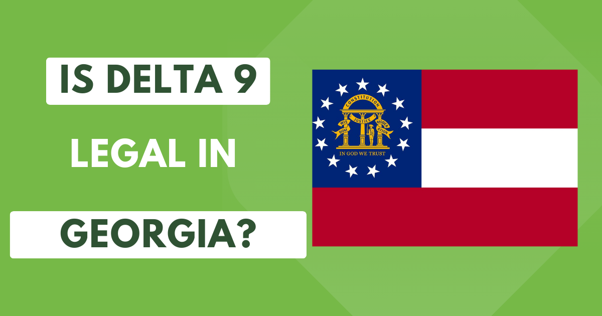 Is Delta 9 Legal In Georgia?