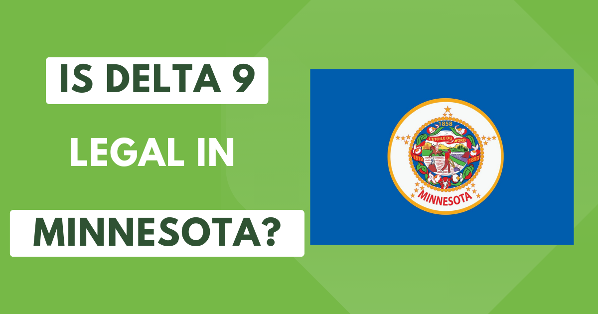 Is Delta 9 Legal in Minnesota?